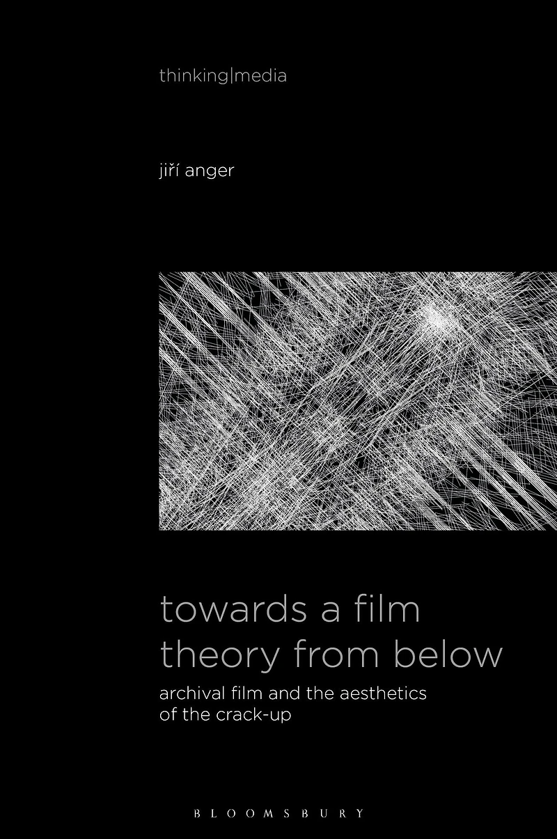 Towards a Film Theory from Below: Archival and the Aesthetics of Crack-Up