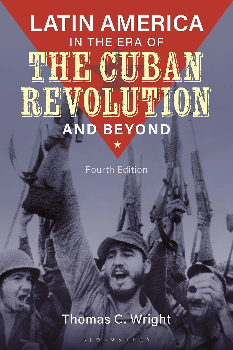 Latin America the Era of Cuban Revolution and Beyond