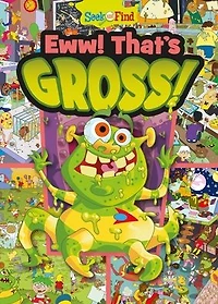 Eww! That's Gross!: Seek and Find