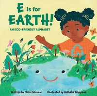 E is for Earth! An Eco-Friendly Alphabet