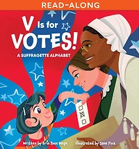 V Is for Votes!: A Suffragette Alphabet