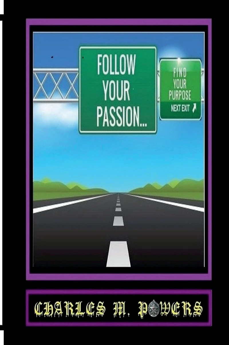 Follow Your Passion...Find Purpose