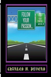 Follow Your Passion...Find Purpose