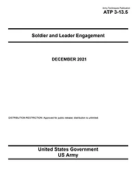 Army Techniques Publication ATP 3-13.5 Soldier and Leader Engagement December 2021