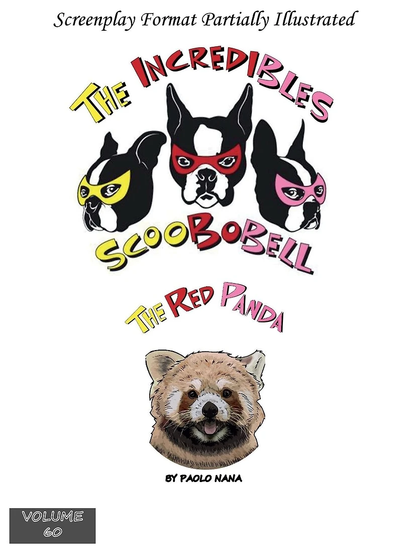the Incredibles Scoobobell and Red Panda (Volume 60)