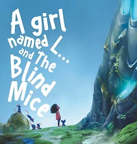 A Girl Named L: and the Blind Mice