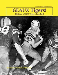 Geaux Tigers! History of LSU Tigers Football (College Blueblood Series, #7)