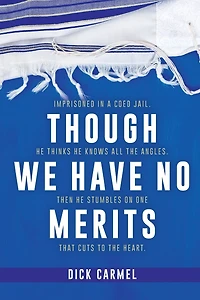 Though We Have No Merits