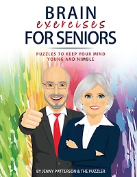 Brain Exercises for Seniors: PUZZLES TO KEEP YOUR MIND YOUNG AND NIMBLE