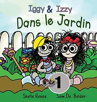 the Garden: Iggy and Izzy