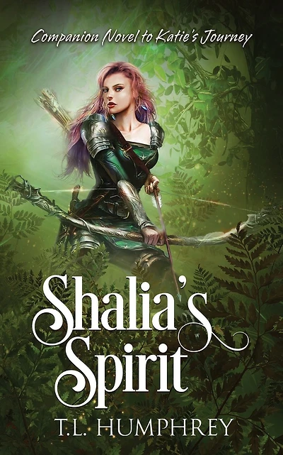 Shalia's Spirit: Companion book to Katie's Journey Series