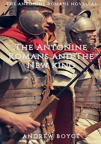 The Antonine Romans and New King