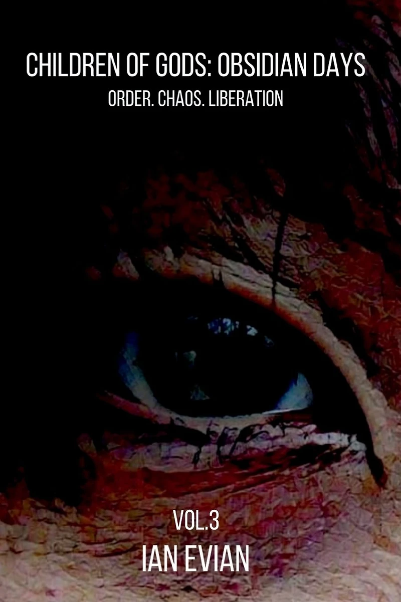 Children of Gods: Obsidian Days Vol.3: