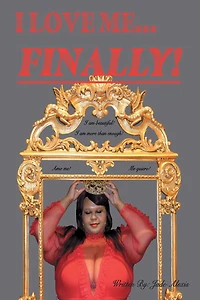 I Love Me...Finally!