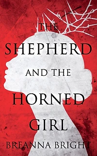 The Shepherd and the Horned Girl: A Fantasy Horror Novel