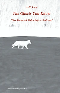 The Ghosts You Know: Five Nightmares Before Bedtime