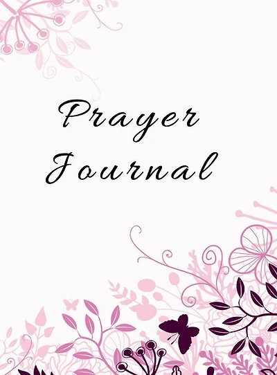 Prayer Journal for Women: An Inspirational Christian Bible Journal, Notebook & Devotional: