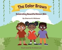 The Color Brown: Celebrating Beautiful Brown Skin: