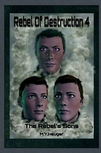 Rebel Of Destruction 4: The Rebel's sons