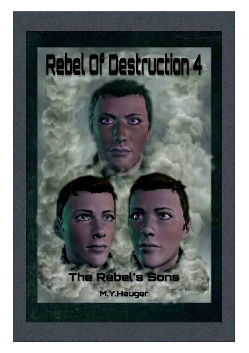 Rebel Of Destruction 4: The Rebel's sons