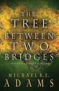 The Tree Between Two Bridges (A Pact with Demons, Story #4)