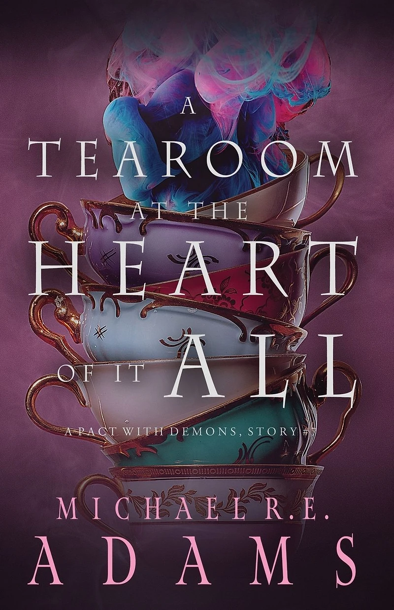 A Tearoom at the Heart of It All (A Pact with Demons, Story #7)