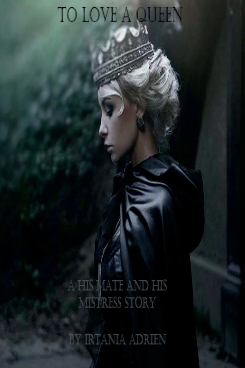 To Love A Queen: His Mate and Mistress Story