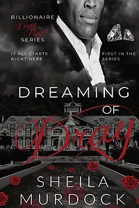 Dreaming of Dray: Billionaire Dray Royce Series #1