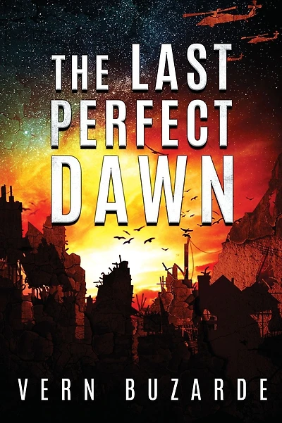 The Last Perfect Dawn: Survive the Dark - Book 1