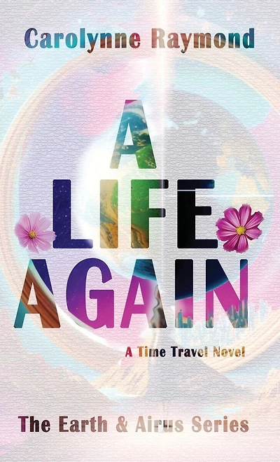 A Life Again: Time Travel Novel