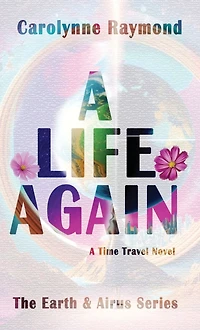A Life Again: Time Travel Novel