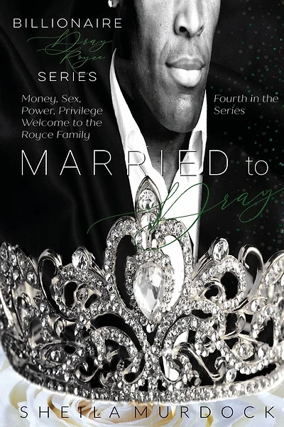 Married to Dray: Billionaire Dray Royce Series #4