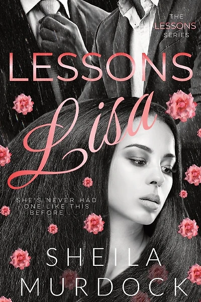 Lessons: LISA:A Standalone African American Romance Urban Fiction Series