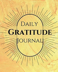 Daily Gratitude Journal: An Inspiring Daily Journal with Beautiful Prompts and Reflections to Enrich Your Life with Appreciation & Mindfulness