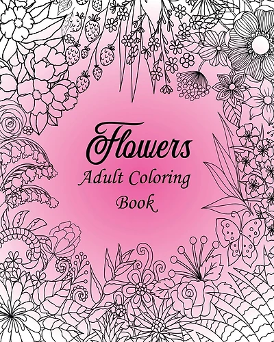 Coloring Book for Adult: Flowers Theme Coloring Book for Adults Featuring 35 Beautiful Images for Stress Relieving and Relaxation
