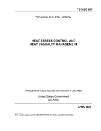Technical Bulletin, Medical TB MED 507 Heat Stress Control and Casualty Management April 2022