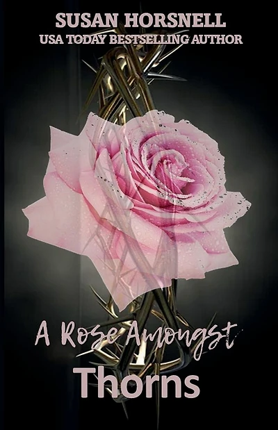 A Rose Amongst Thorns