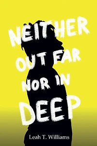 Neither Out Far Nor Deep