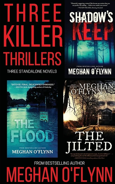 Three Killer Thrillers: Shadow's Keep, The Flood, and The Jilted