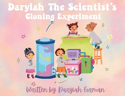 Daryiah the scientist's cloning experiment