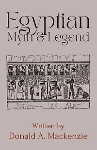 Egyptian Myth and Legend