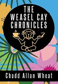 The Weasel Cay Chronicles