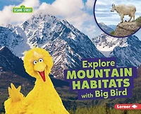 Explore Mountain Habitats with Big Bird