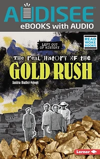 the Real History of Gold Rush