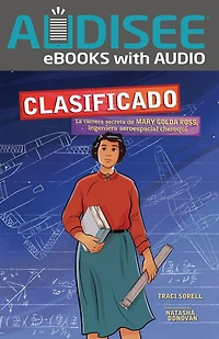 Clasificado (Classified): La carrera secreta de Mary Golda Ross, ingeniera aeroespacial cheroqui (The Secret Career of Cherokee Aerospace Engineer)