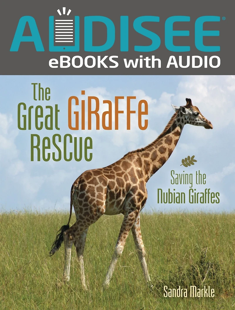 the Great Giraffe Rescue: Saving Nubian Giraffes