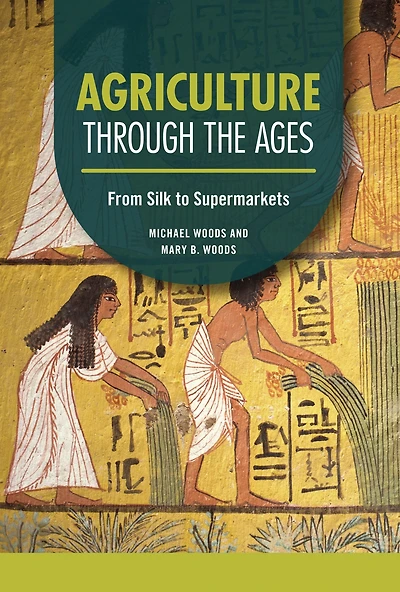 Agriculture through the Ages: From Silk to Supermarkets