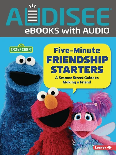 Five-Minute Friendship Starters: A Sesame Street ® Guide to Making a Friend