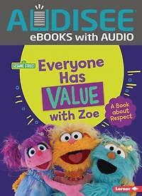 Everyone Has Value with Zoe: A Book about Respect
