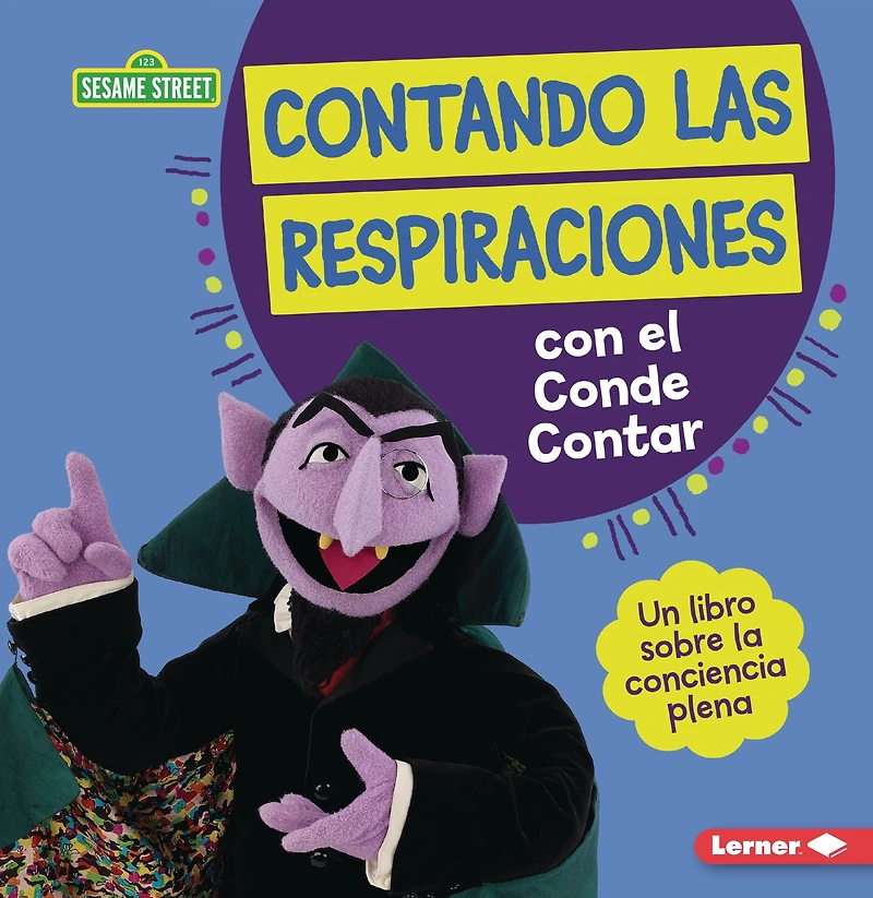 Contando las respiraciones con el Conde Contar (Counting Breaths with the Count): Un libro sobre la conciencia plena (A Book about Mindfulness)